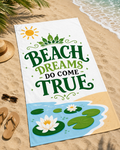 Beach Dreams Do Come True Oversized Beach Towel